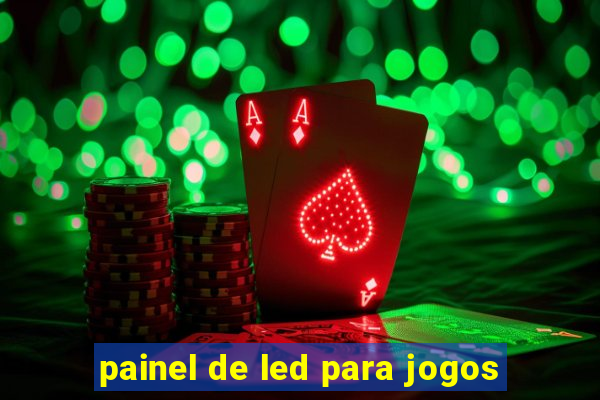 painel de led para jogos